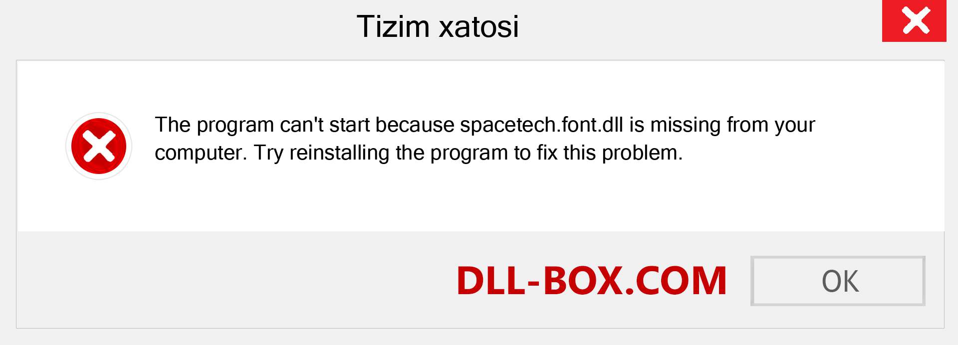 spacetech.font.dll fayli yo'qolganmi?. Windows 7, 8, 10 uchun yuklab olish - Windowsda spacetech.font dll etishmayotgan xatoni tuzating, rasmlar, rasmlar